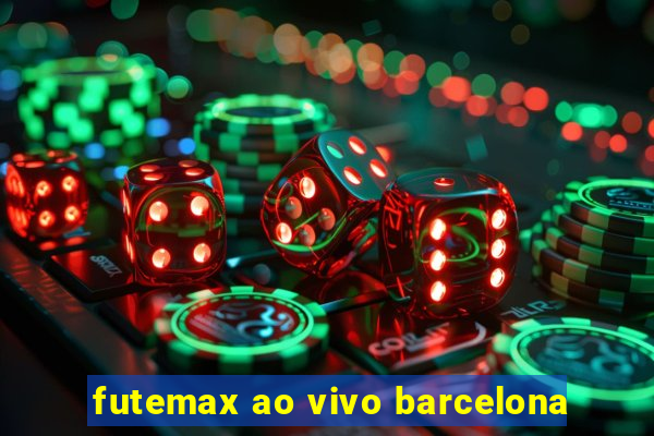 futemax ao vivo barcelona